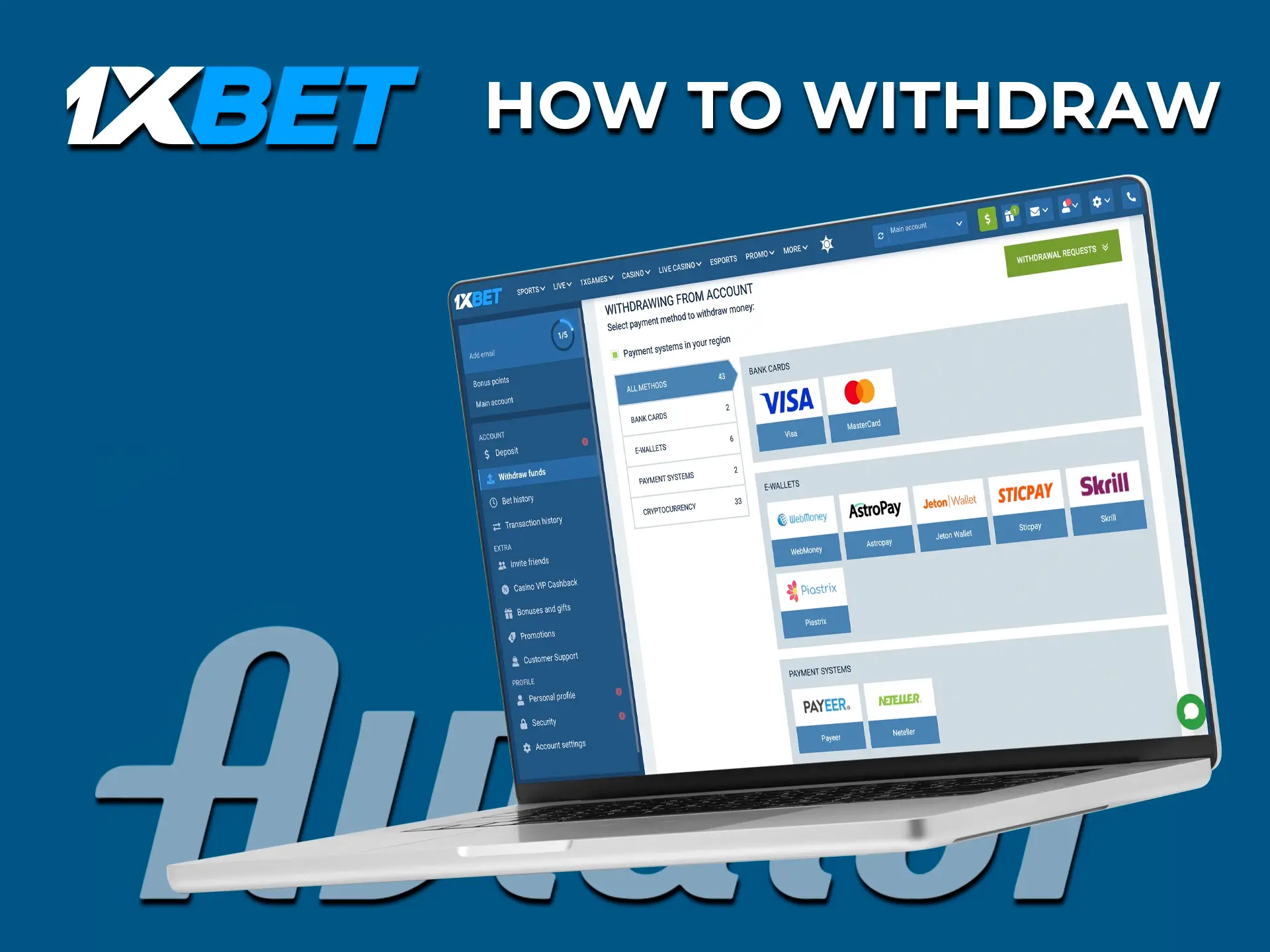 Choose and confirm a convenient method for you to withdraw your winnings from 1xBet Casino.