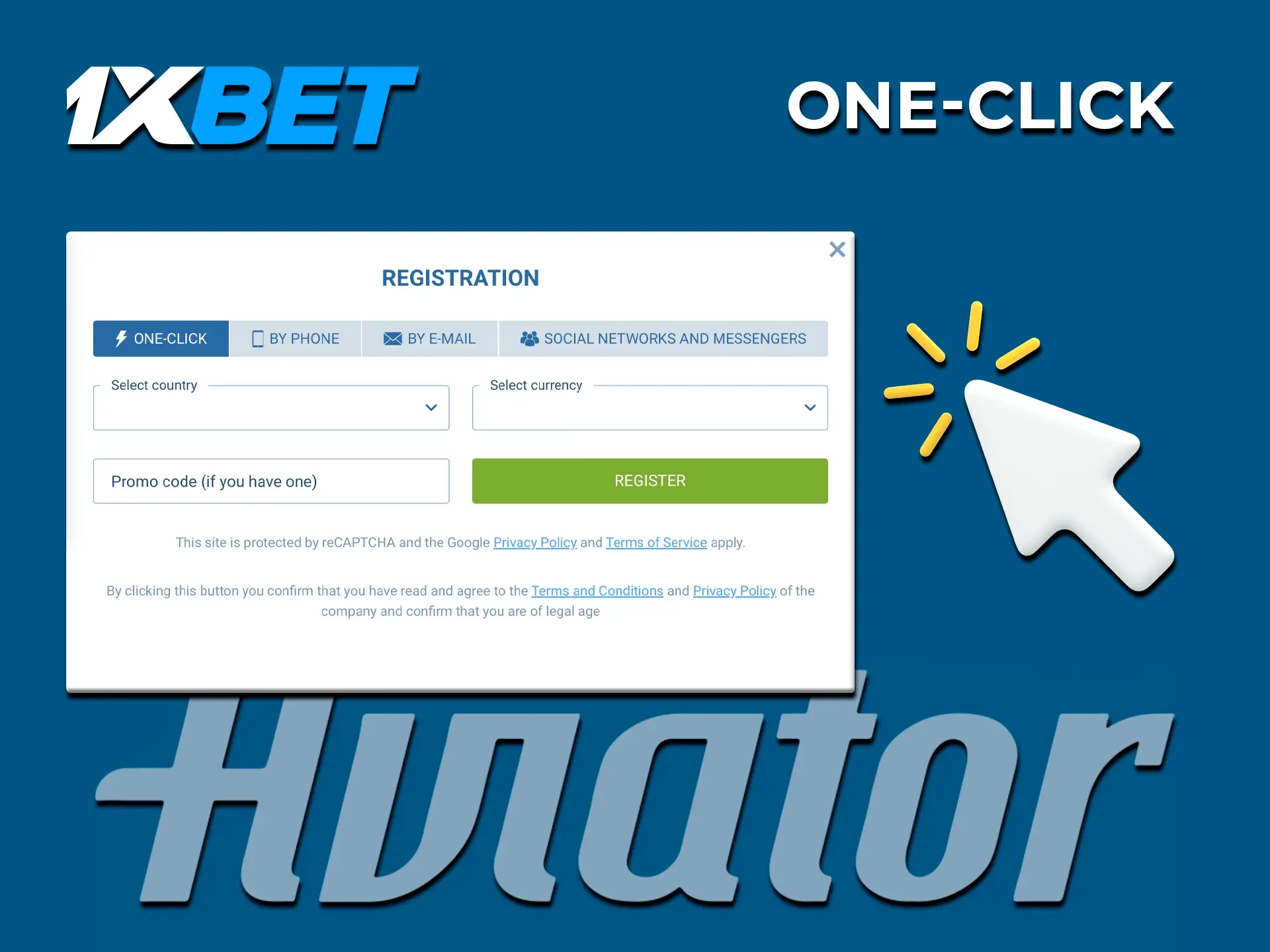 Use the 1xBet instant registration which will allow you to quickly get started with Aviator.