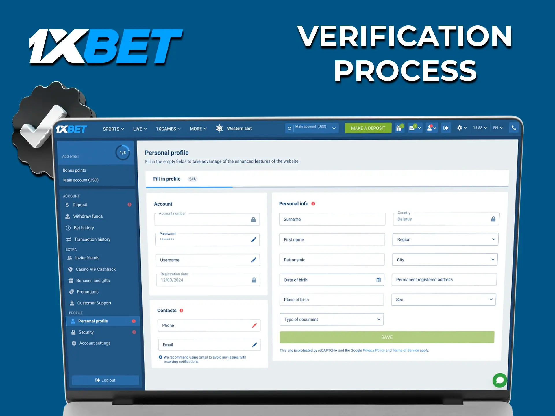 Be sure to verify your account to gain full access to 1xBet's features.